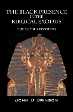 The Black Presence in the Biblical Exodus - Brinson MDIV, John D.