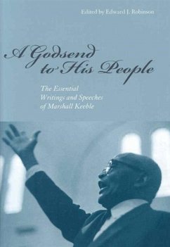 A Godsend to His People: The Essential Writings and Speeches of Marshall Keeble - Robinson, Edward