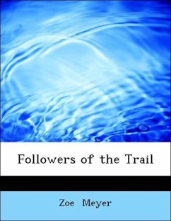 Followers of the Trail - Meyer, Zoe