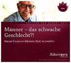 Männer - das schwache Geschlecht?!