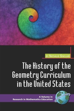The History of the Geometry Curriculum in the United States (PB) - Sinclair, Nathalie