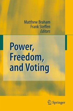 Power, Freedom, and Voting - Braham, Matthew / Steffen, Frank (eds.)