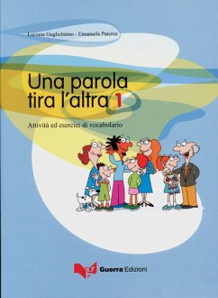 Una parola tira l'altra 1 - Guglielmino, Luciana;Paterna, Emanuela