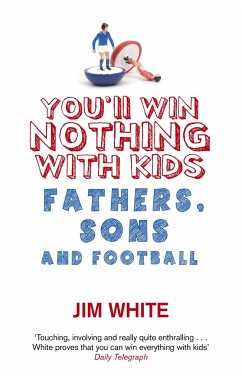 You'll Win Nothing with Kids - White, Jim