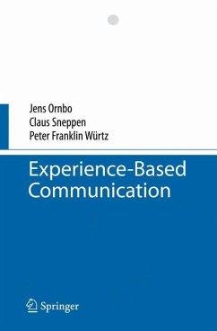 Experience-Based Communication - Würtz, Peter Franklin;Sneppen, Claus;Ornbo, Jens