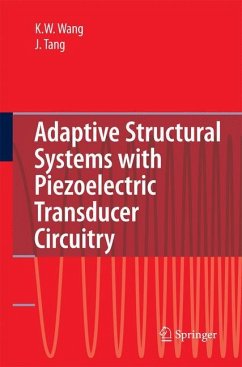 Adaptive Structural Systems with Piezoelectric Transducer Circuitry - Wang, Kon-Well;Tang, Jiong