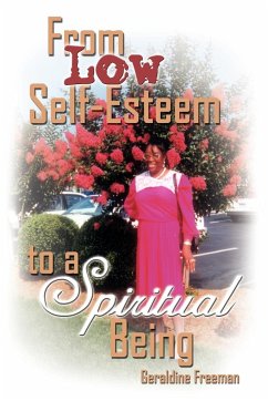 From Low Self-Esteem to a Spiritual Being - Freeman, Geraldine