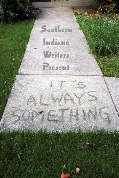 It's Always Something - Southern Indiana Writers, Indiana Writer