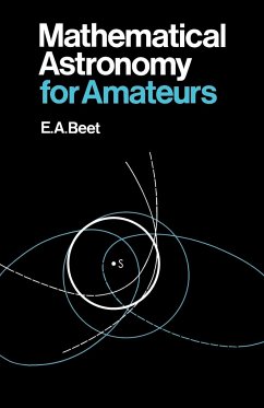 Mathematical Astronomy for Amateurs - Beet, E. A.
