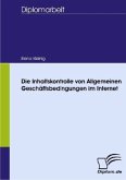 Die Inhaltskontrolle von Allgemeinen Geschäftsbedingungen im Internet