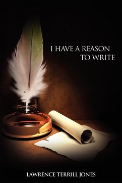 I have a reason to write - Jones, Lawrence Terrill