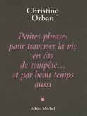 Petites Phrases Pour Traverser La Vie En Cas de Tempète...Et Par Beau Temps Aussi