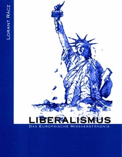 Cover Liberalismus - Das europäische Missverständnis