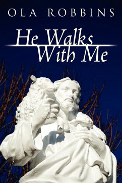 He Walks With Me - Robbins, Ola