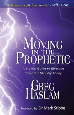 Moving in the Prophetic - Haslam, Gregory