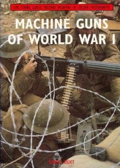 Machine Guns of World War I - Bruce, Robert