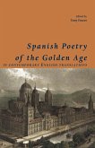 Spanish Poetry of the Golden Age, in Contemporary English Translations