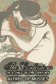 The Confessions of a Child of the Century by Alfred de Musset, Fiction, Classics, Historical, Psychological