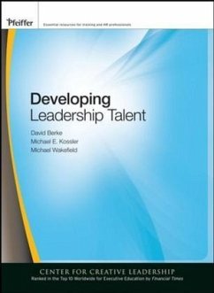Developing Leadership Talent - Berke, David; Kossler, Michael E.; Wakefield, Michael