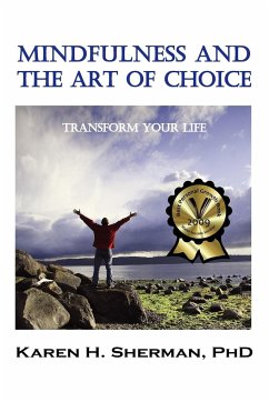 Mindfulness and the Art of Choice - Sherman, Karen