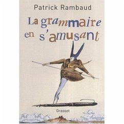 La grammaire en s'amusant - Patrick Rambaud