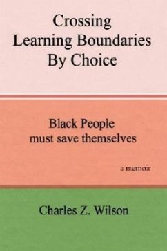 Crossing Learning Boundaries by Choice - Wilson, Charles Z.