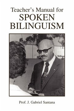 Teacher's Manual for Spoken Bilinguism - Santana, J. Gabriel; Santana, J. Gabriel