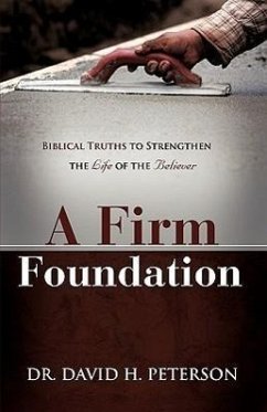 A Firm Foundation - Peterson, David H.