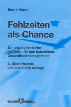 Fehlzeiten als Chance - Bitzer, Bernd