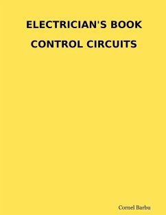 ELECTRICIAN'S BOOK CONTROL CIRCUITS - Barbu, Cornel