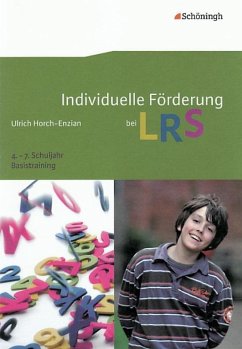 Individuelle Förderung bei LRS. Basistraining - Horch-Enzian, Ulrich