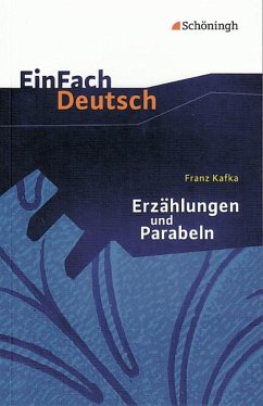 Erzählungen und Parabeln. EinFach Deutsch Textausgaben - Kafka, Franz