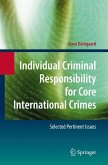 Individual Criminal Responsibility for Core International Crimes