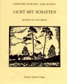 Licht mit Schatten, Bilder aus Franken