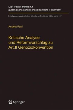 Kritische Analyse und Reformvorschlag zu Art. II Genozidkonvention - Paul, Angela