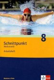 Schnittpunkt Mathematik - Neubearbeitung. 8. Schuljahr. Ausgabe Rheinland-Pfalz