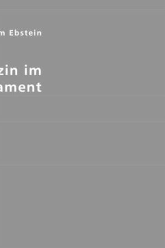 Die Medizin im Alten Testament - Ebstein, Wilhelm