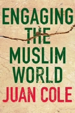 Engaging the Muslim World - Cole, Juan