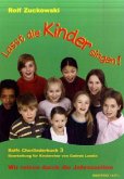 Lasst die Kinder singen! Rolfs Chorliederbuch