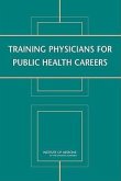 Training Physicians for Public Health Careers