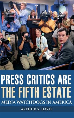 Press Critics Are the Fifth Estate - Hayes, Arthur