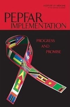 Pepfar Implementation - Institute Of Medicine; Board On Children Youth And Families; Board On Global Health; Committee for the Evaluation of the President's Emergency Plan for Aids Relief (Pepfar) Implementation