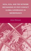 Ngos, Igos, and the Network Mechanisms of Post-Conflict Global Governance in Microfinance