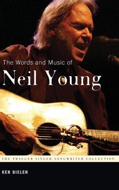 The Words and Music of Neil Young - Bielen, Ken