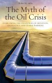 The Myth of the Oil Crisis