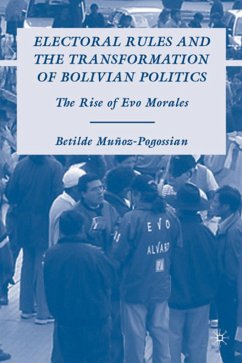 Electoral Rules and the Transformation of Bolivian Politics - Muñoz-Pogossian, B.