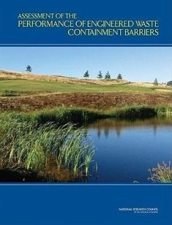 Assessment of the Performance of Engineered Waste Containment Barriers - National Research Council; Division On Earth And Life Studies; Board On Earth Sciences And Resources; Committee to Assess the Performance of Engineered Barriers