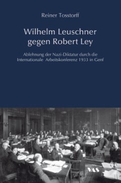 Wilhelm Leuschner gegen Robert Ley - Tosstorff, Reiner