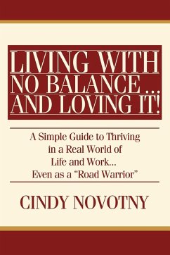 Living with No Balance ... and Loving It! - Novotny, Cindy