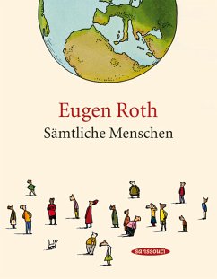 Sämtliche Menschen - Roth, Eugen